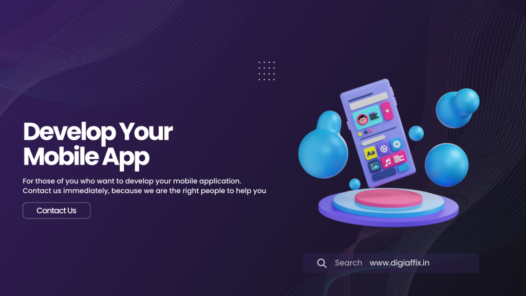 Develop Your Mobile app!